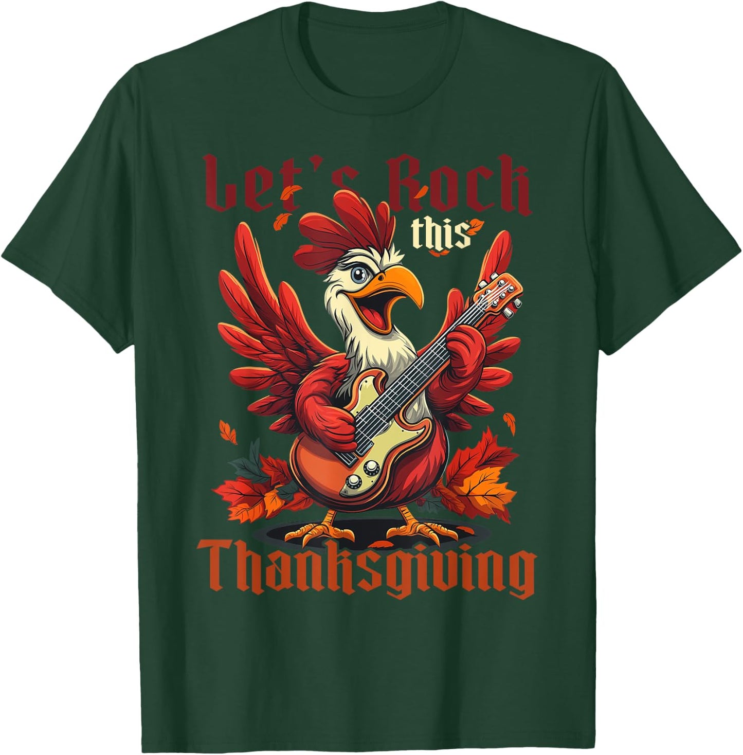 Let’s Rock this Thanksgiving Funny Turkey Guitar Rock N Roll T-Shirt - T-Shirt | Forest