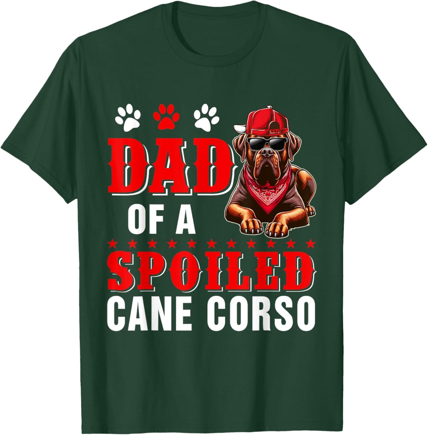 Dad Of A Spoiled Cane Corso Father's Day Dog Sunglasses T-Shirt - T-Shirt | Forest
