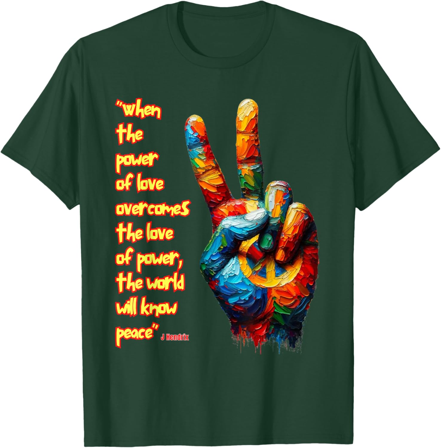 When the power of love overcomes the love of power...Peace T-Shirt - T-Shirt | Forest