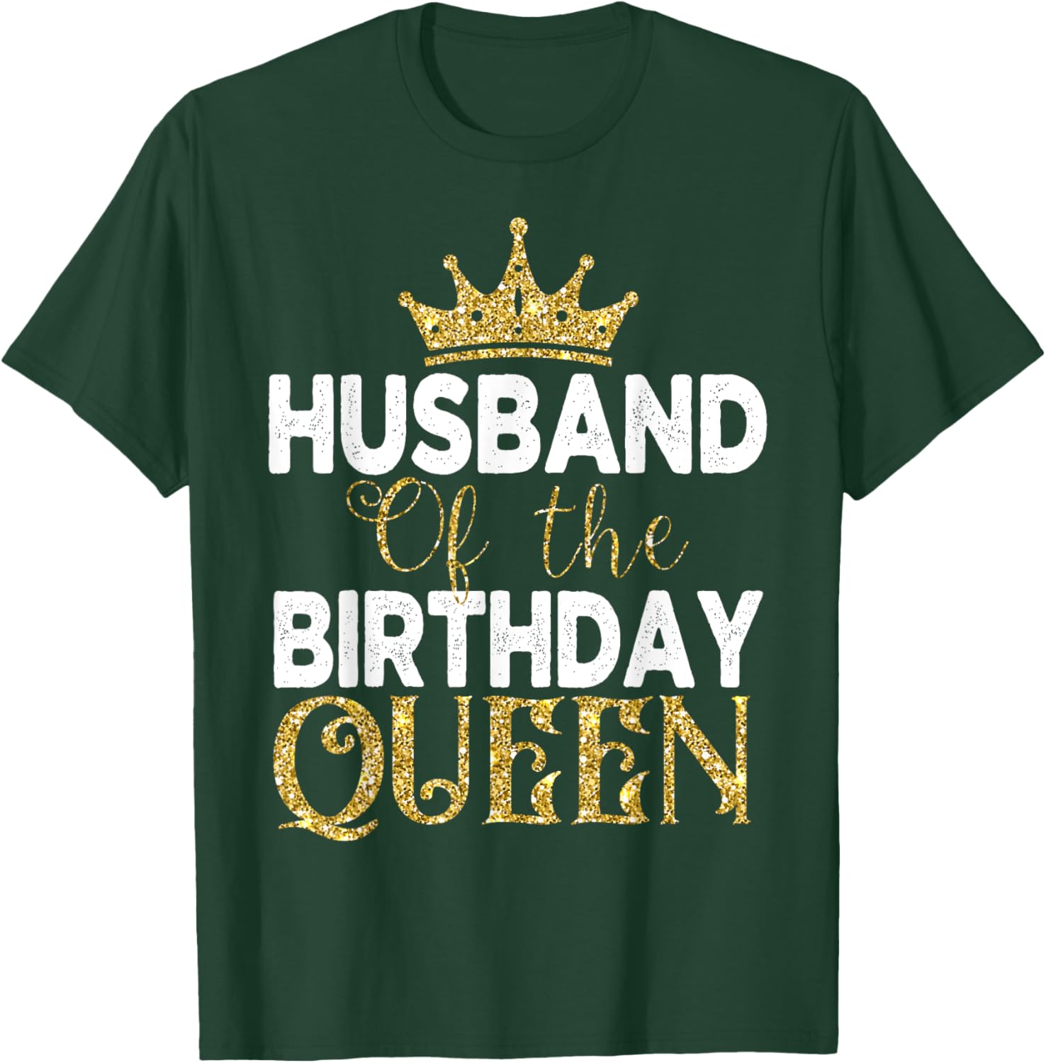 Husband Of The Birthday Queen Women Birthday Party T-Shirt - T-Shirt | Forest