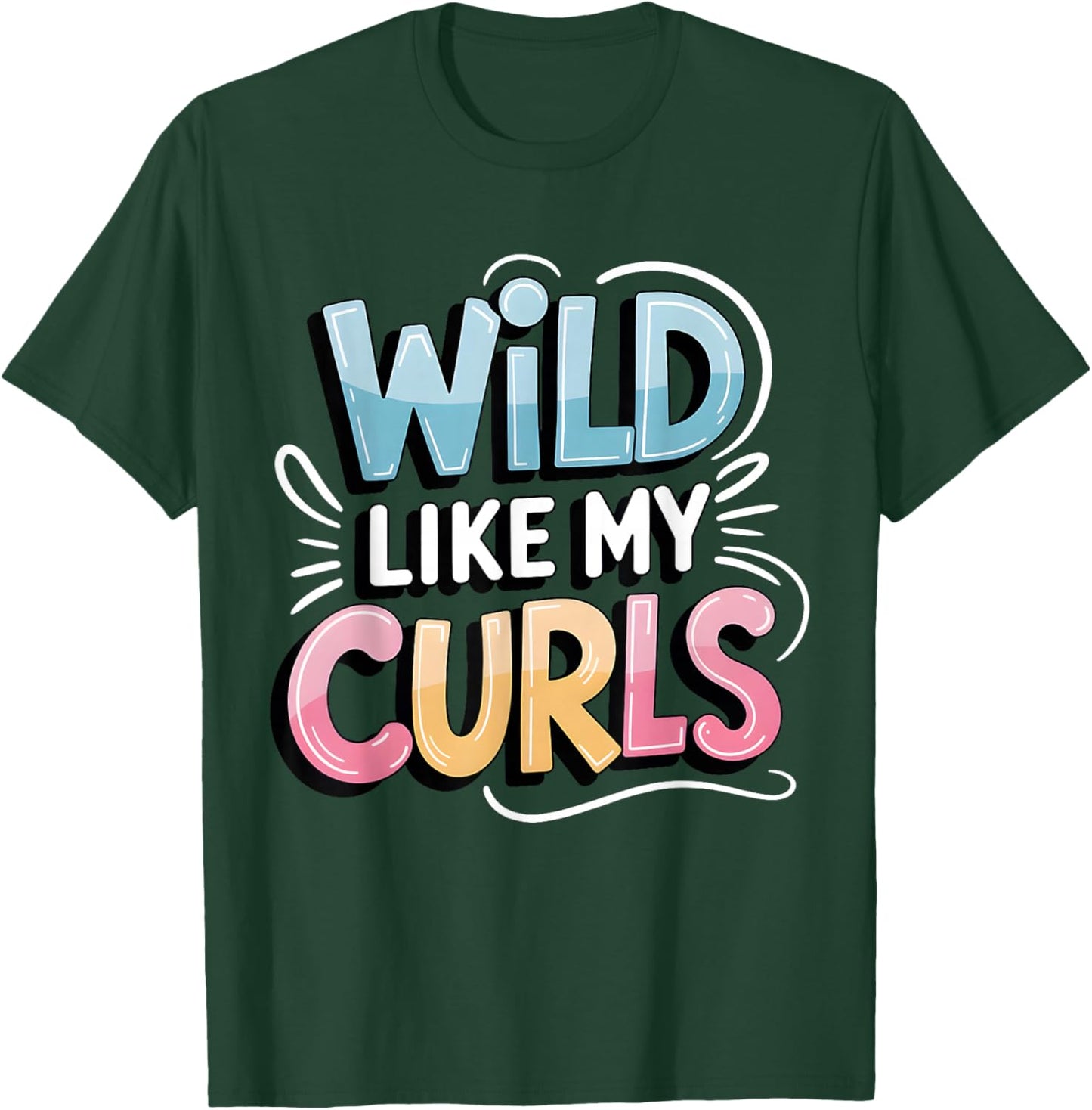Wild Like My Curls Toddler Cute Curly Haired T-Shirt - T-Shirt | Forest