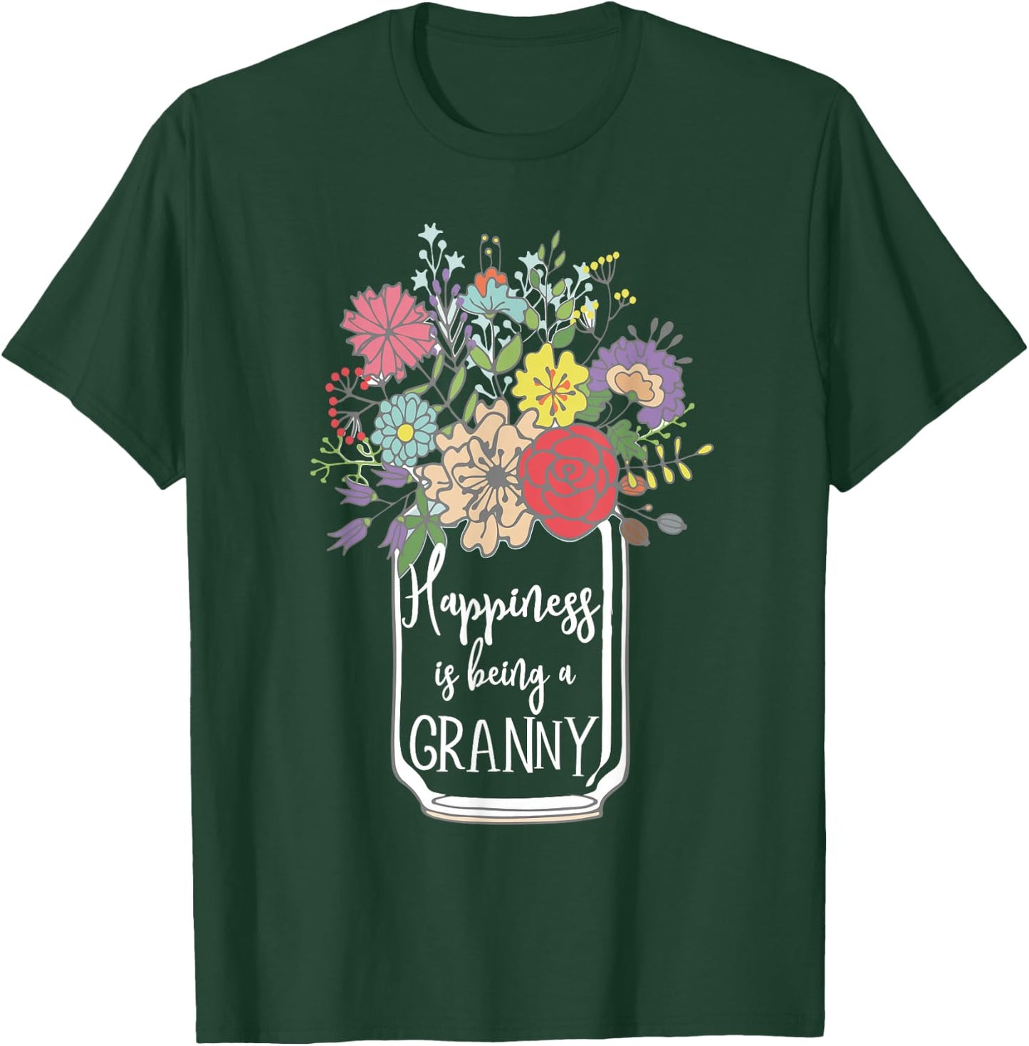 Happiness is Being A Granny Flower T-Shirt - T-Shirt | Forest