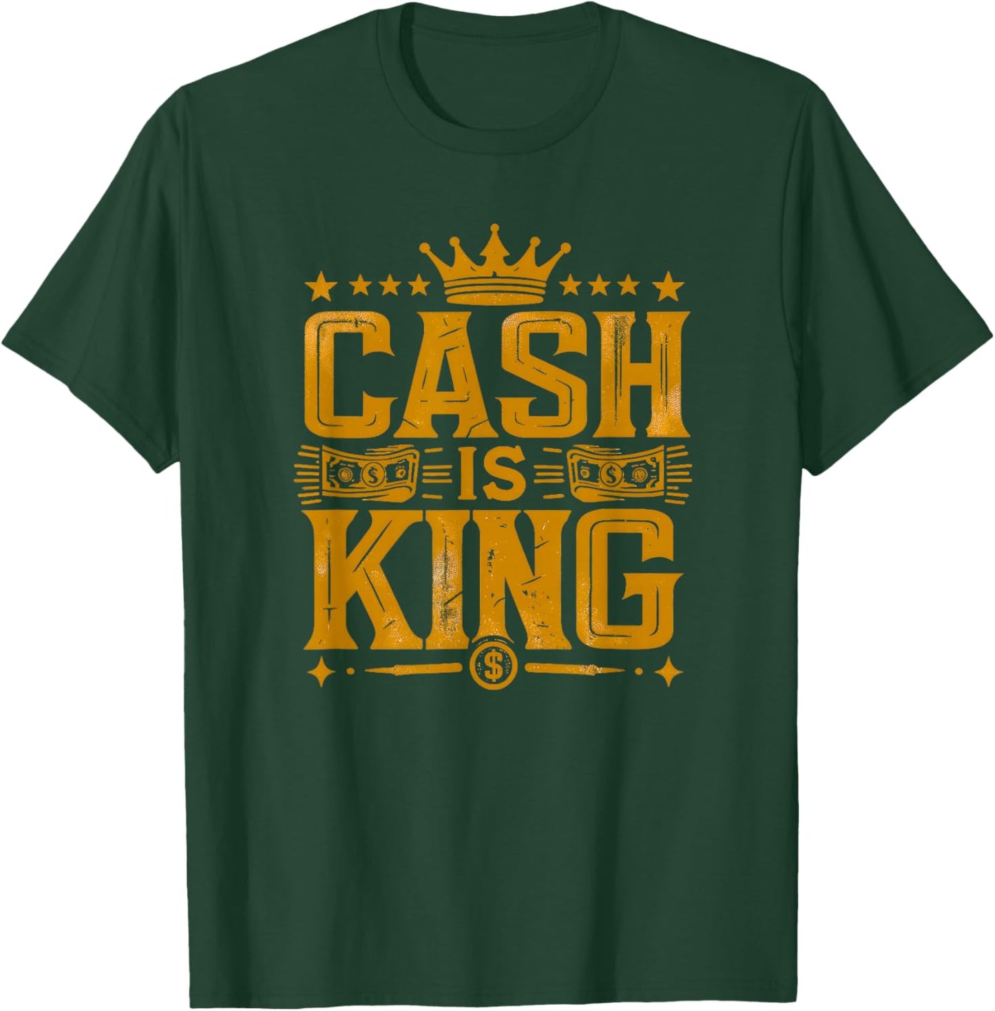 Cash is King Gold T-Shirt - T-Shirt | Forest