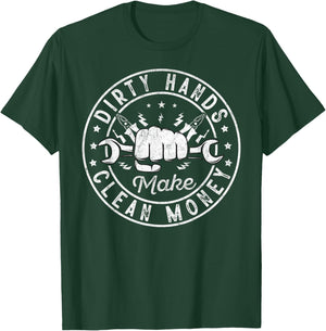 My Hands May Be Dirty But My Money Is Clean Electrician T-Shirt - T-Shirt | Forest