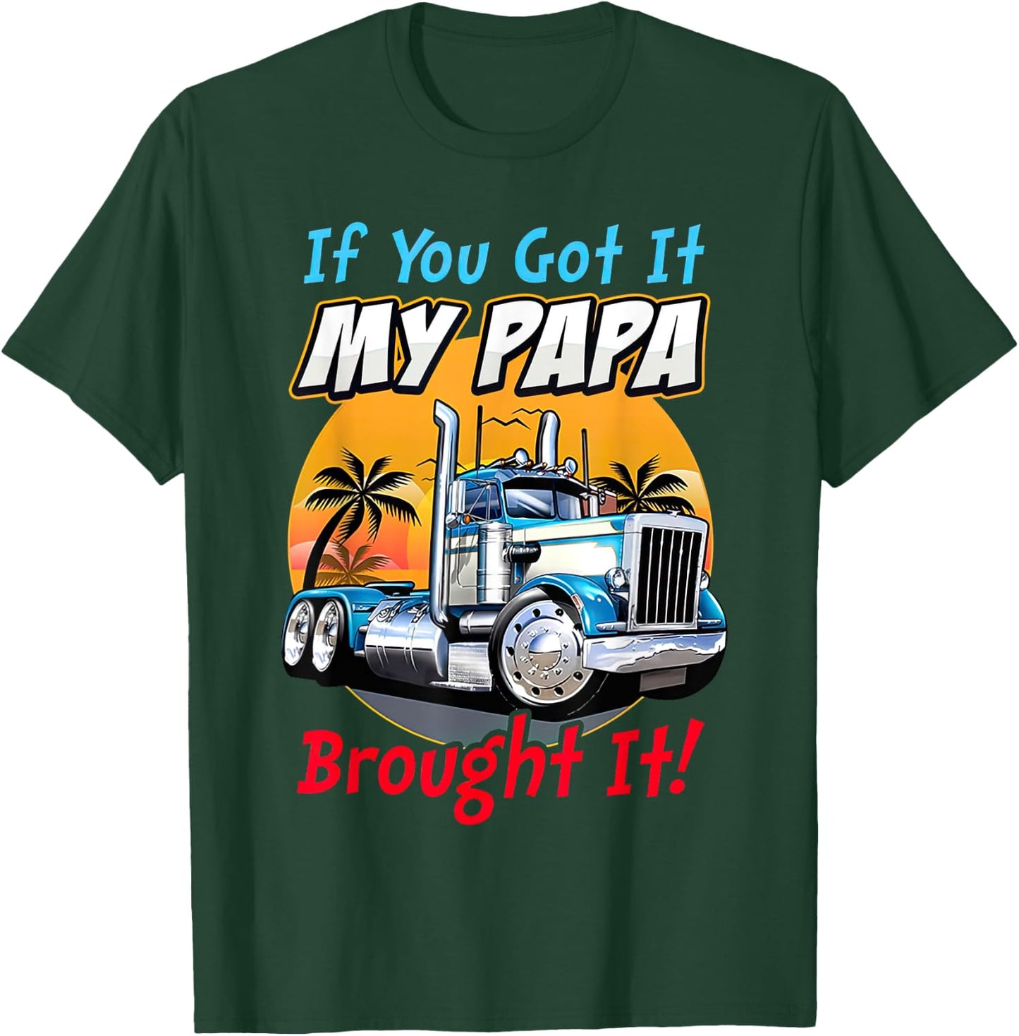 Truck's Son Daughter T-Shirt - T-Shirt | Forest