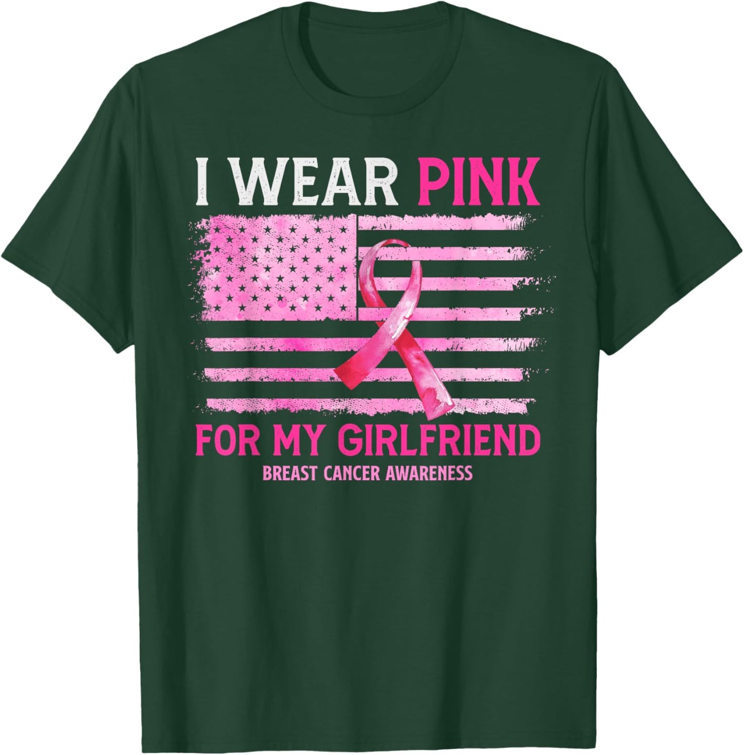 I Wear Pink For My Girlfriend Breast Cancer American Flag T-Shirt - T-Shirt | Forest