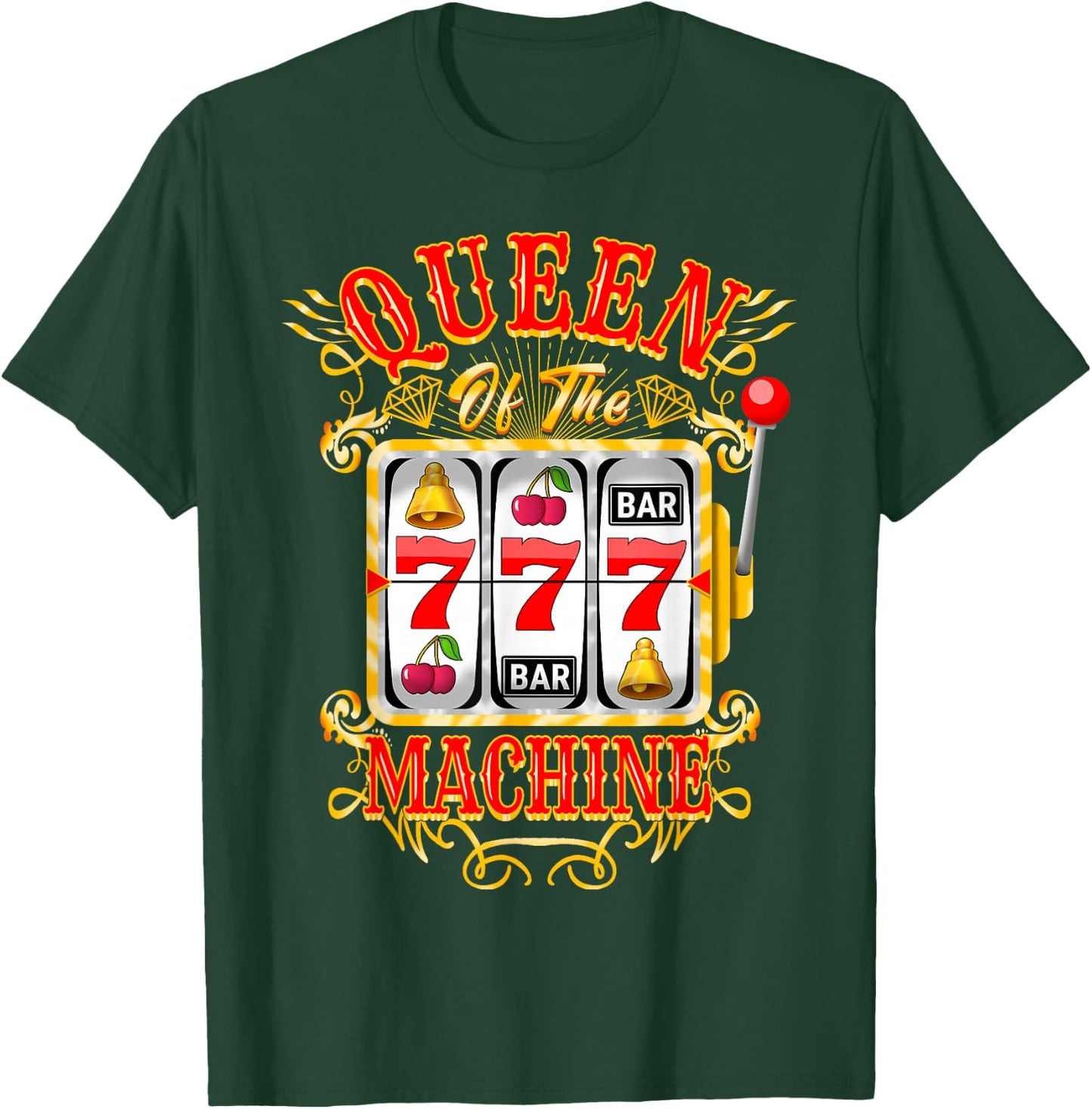 Queen of The Slot Machine Casino Gambling Lover T-Shirt - T-Shirt | Forest