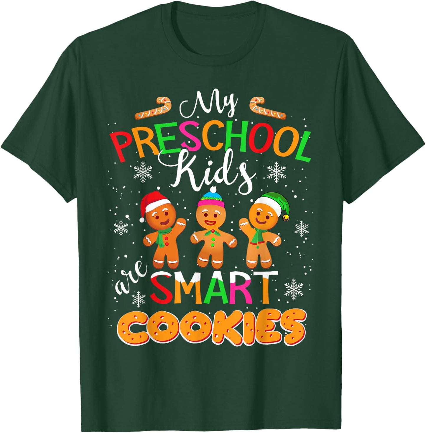 My Preschool Kids Are Smart Cookies Christmas Teacher Gift T-Shirt - T-Shirt | Forest