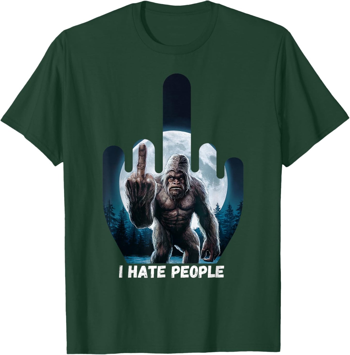 I Hate People Sasquatch Shirt Bigfoot Camping Middle Finger T-Shirt - T-Shirt | Forest