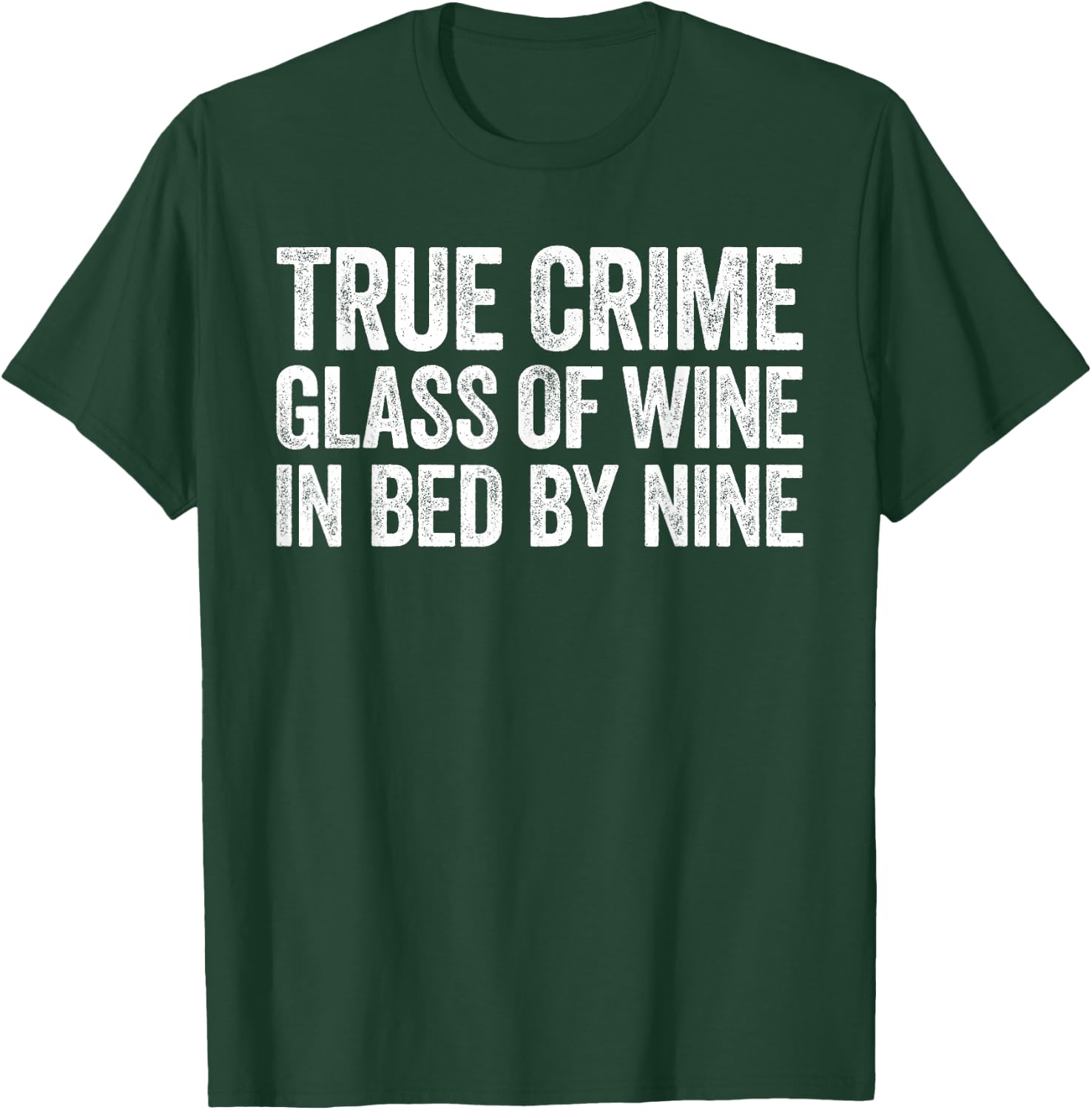 True Crime Glass Of Wine In Bed By Nine Cinema Lover T-Shirt - T-Shirt | Forest