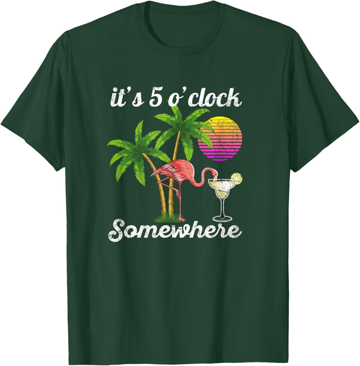 it's 5 o'clock somewhere. Tropical Flamingo margarita T-Shirt - T-Shirt | Forest