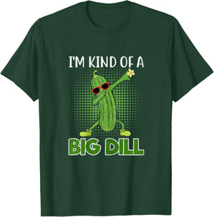 I'm Kind Of A Big Dill Funny Pickle Gift Pickle Food Costume T-Shirt - T-Shirt | Forest