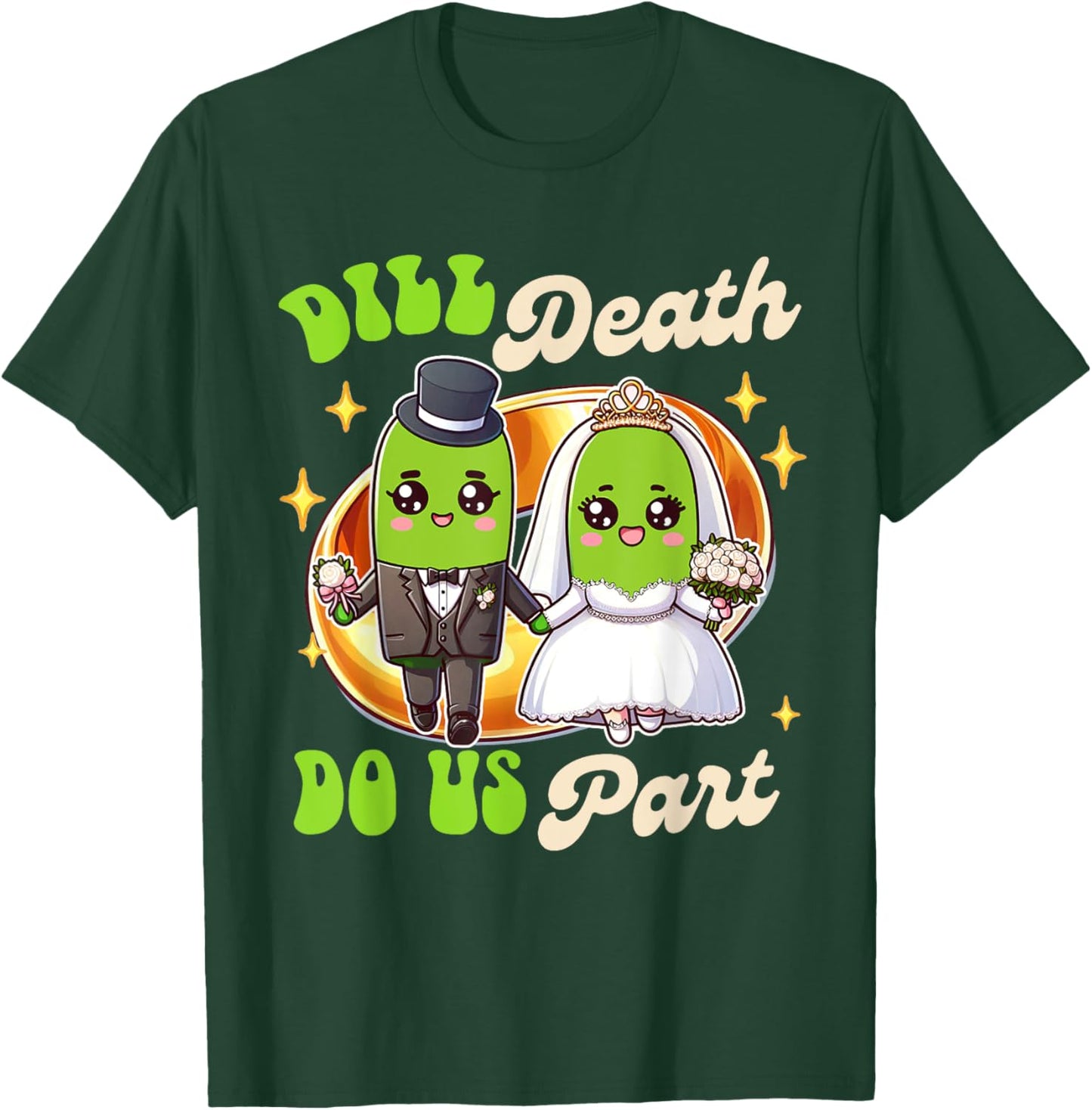 Pickle Lover Groom & Bride Wedding Dill Death Do Us Apart T-Shirt - T-Shirt | Forest