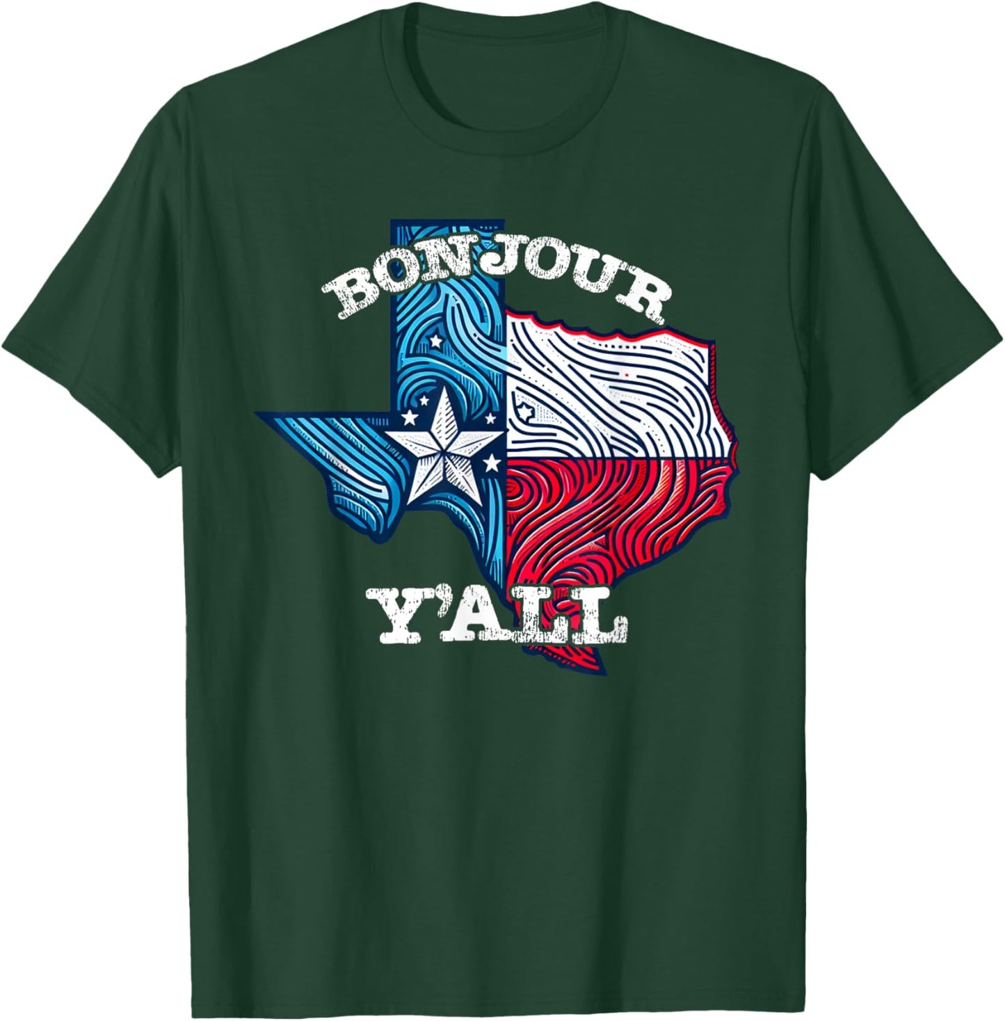 Bonjour Y'all! Texas French Mix Flag Cowboy Funny T-Shirt - T-Shirt | Forest
