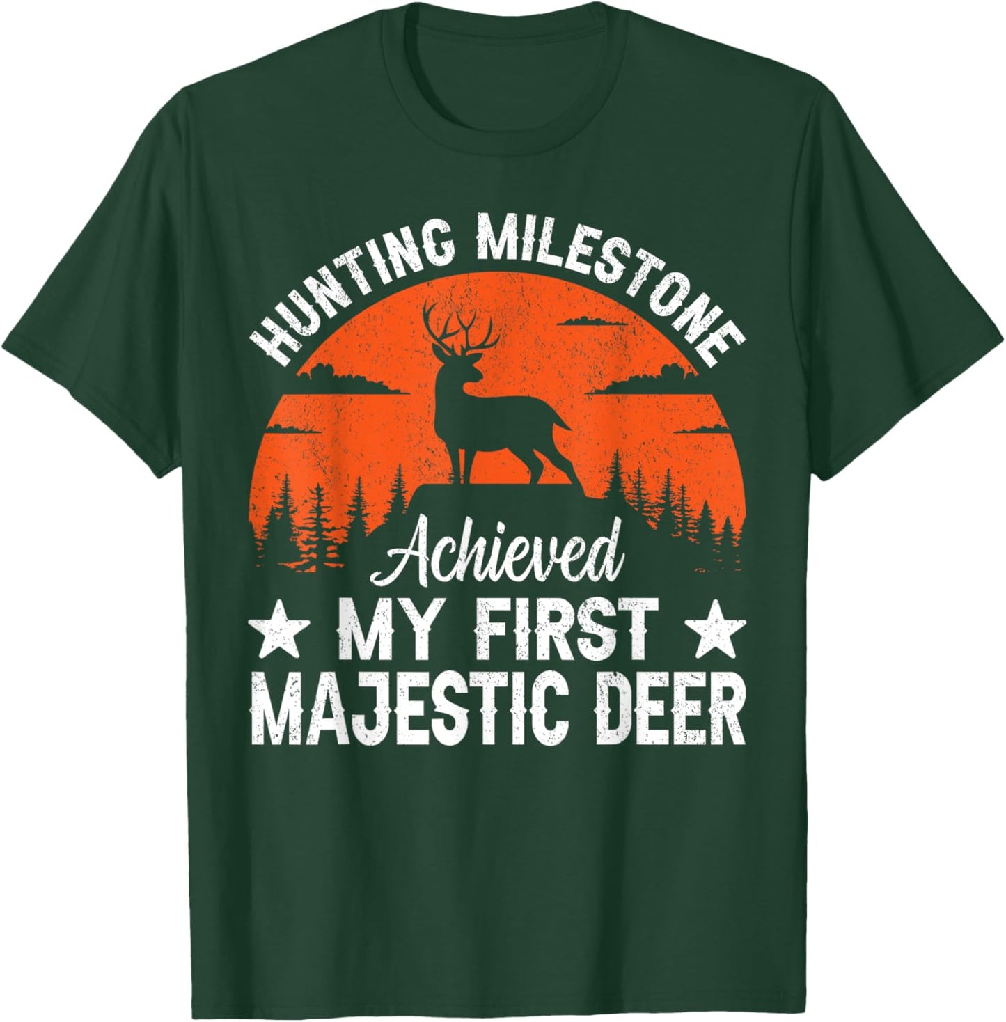 Hunting Milestone Achieved My First Majestic Deer Forest T-Shirt - T-Shirt | Forest