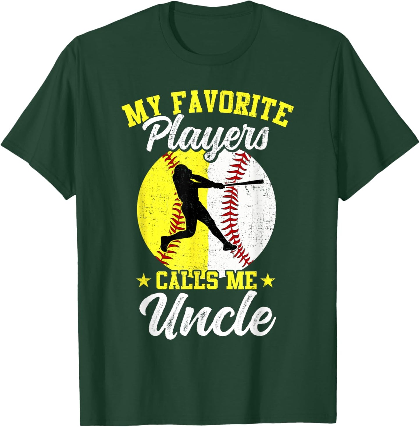 My Favorite Baseball Softball Players Calls Me Uncle T-Shirt - T-Shirt | Forest