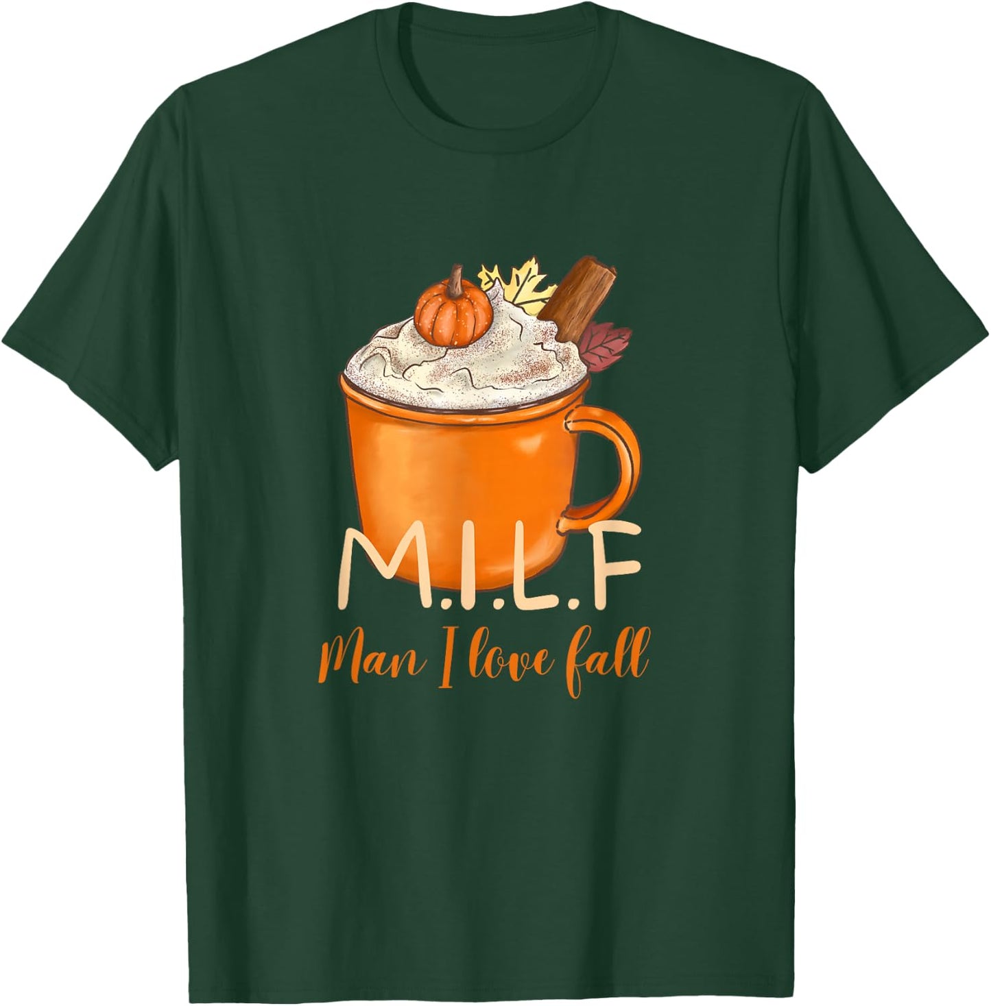 M.ILF Man I Love Fall Pumpkin Spice T-Shirt - T-Shirt | Forest