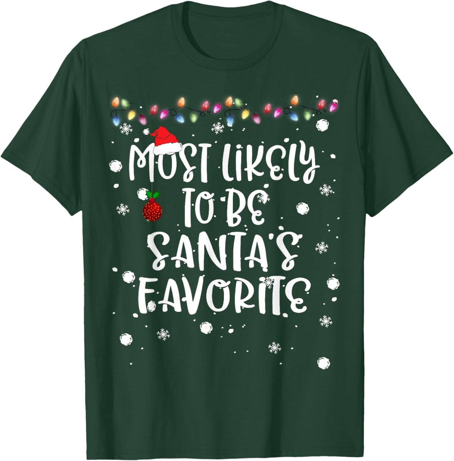 Most Likely To Be Santas Favorite Christmas Women Family Fun T-Shirt - T-Shirt | Forest