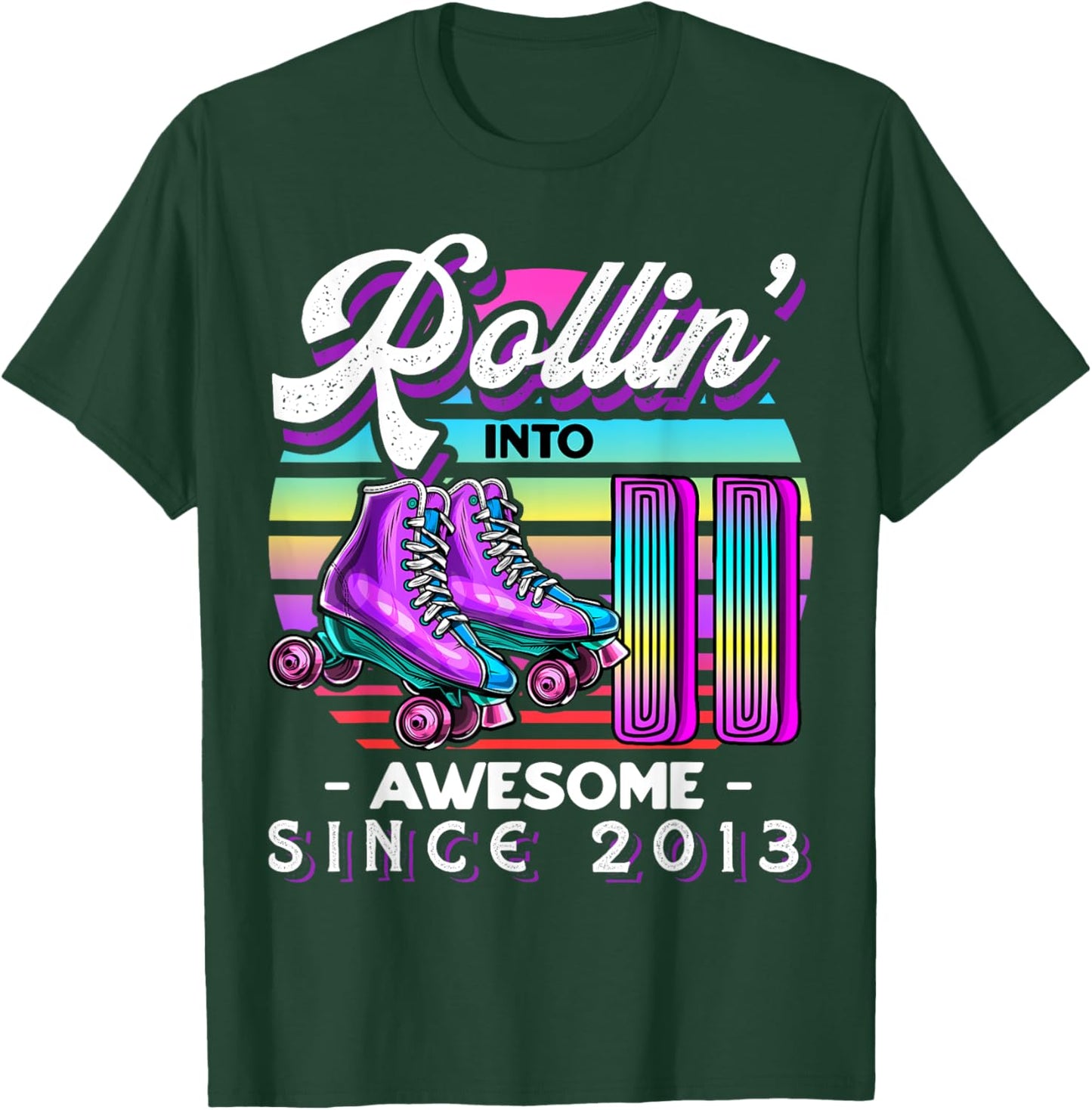 Roller Skating 11th Birthday Girls Rollin 11 Awesome 2013 T-Shirt - T-Shirt | Forest