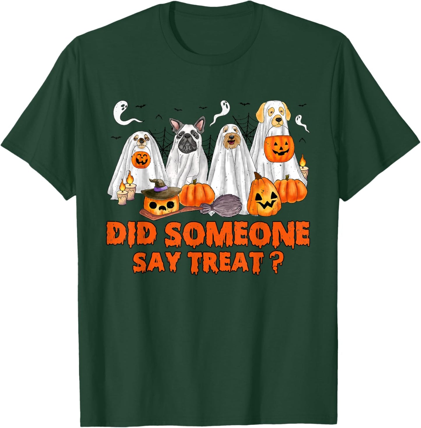 Halloween Ghost Dogs Did Someone Say Treat Ghost Dog Boo T-Shirt - T-Shirt | Forest