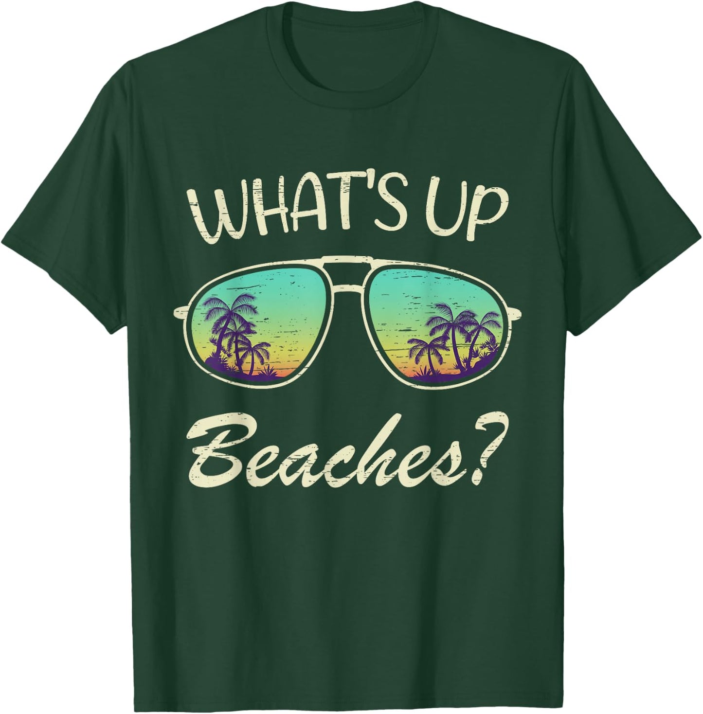 Whats up Beaches? Sunglasses Beach Palm Tree Summer Vacation T-Shirt - T-Shirt | Forest