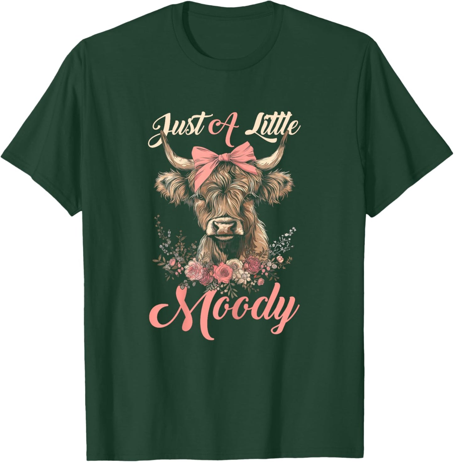 Highland Cow Just A Little Moody Flower Funny Farm Farmer T-Shirt - T-Shirt | Forest