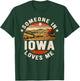 Someone In Iowa Loves Me T-Shirt - T-Shirt | Forest