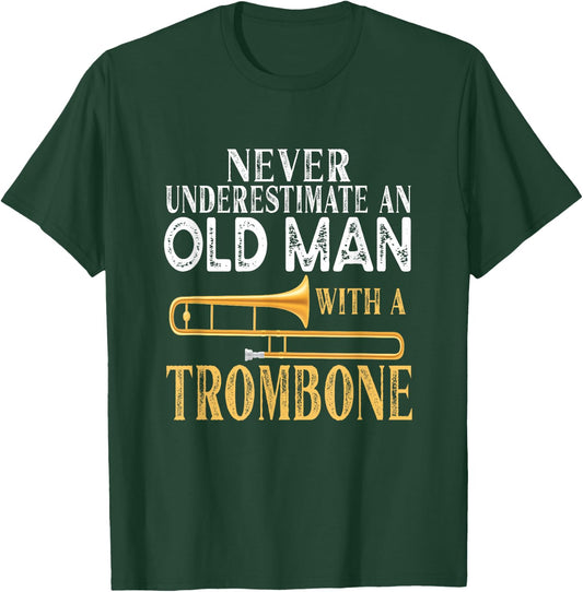 Never Underestimate An Old Man With A Trombone Gift T-Shirt - T-Shirt | Forest