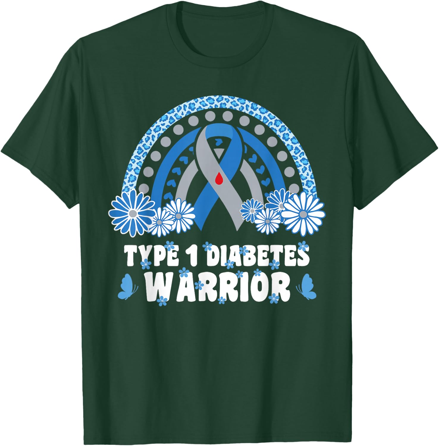 Type 1 Diabetes Warrior Diabetes Awareness T1D Warrior T-Shirt - T-Shirt | Forest