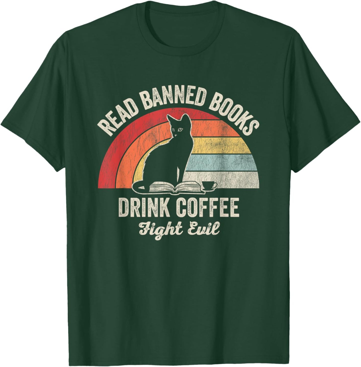 Read Banned Books Drink Coffee Fight Evil T-Shirt - T-Shirt | Forest