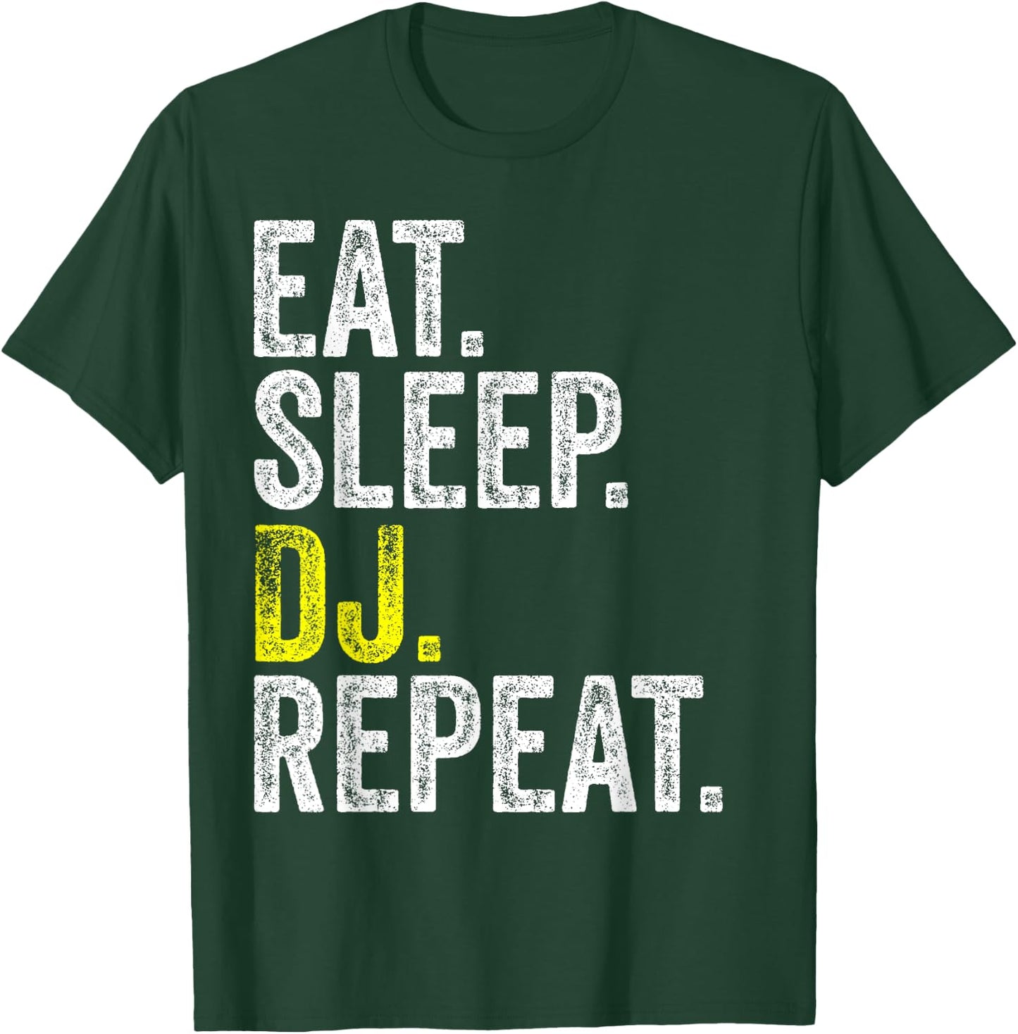 Eat Sleep DJ Repeat Musician Music Party Rave Dance Gift T-Shirt - T-Shirt | Forest