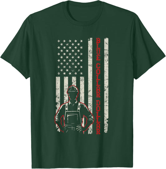 American Worker Labor Day Workwear Blue Collar Dollar T-Shirt - T-Shirt | Forest
