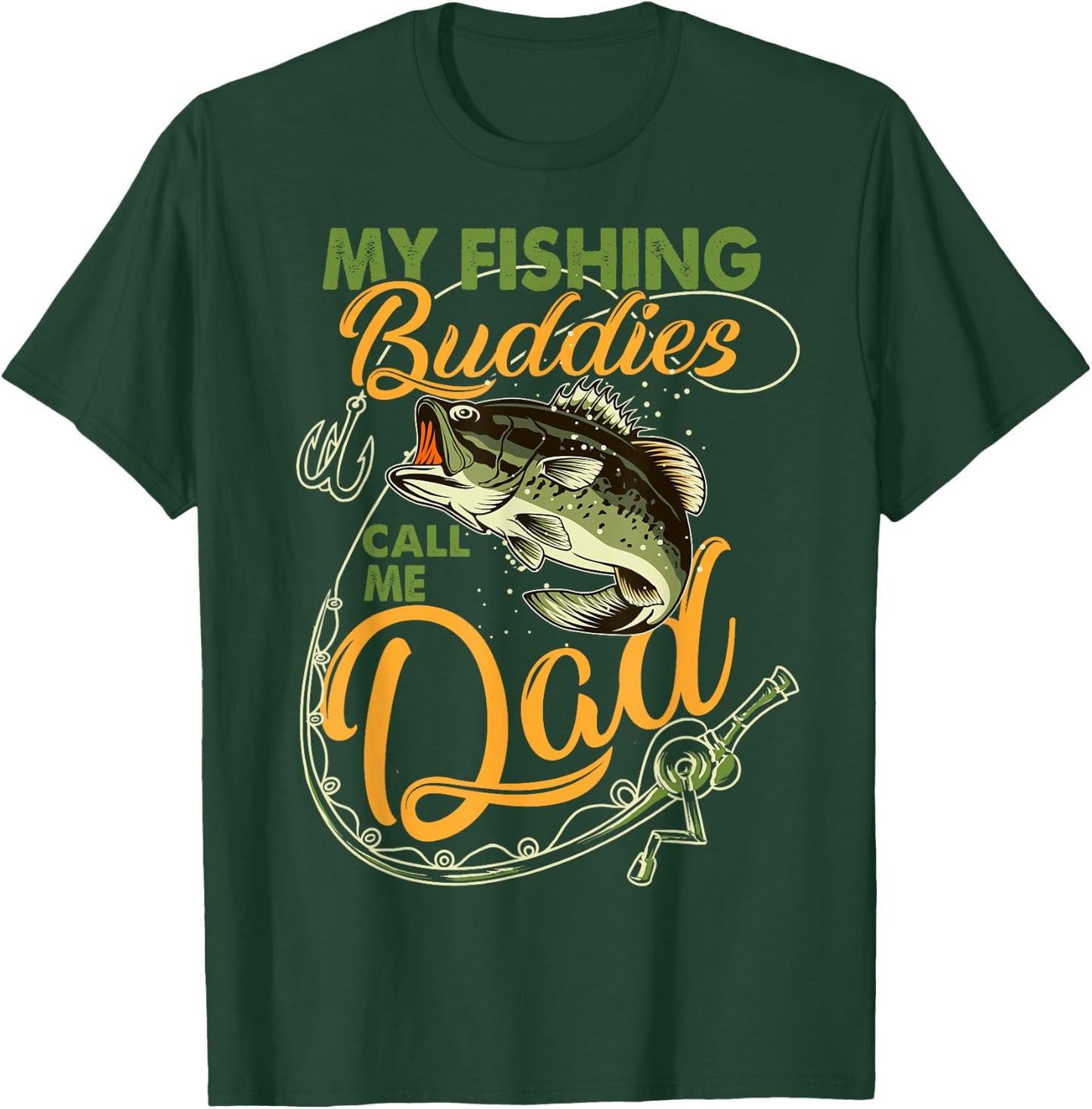 My Fishing Buddies Call Me Dad Father Day Birthday Christmas T-Shirt - T-Shirt | Forest