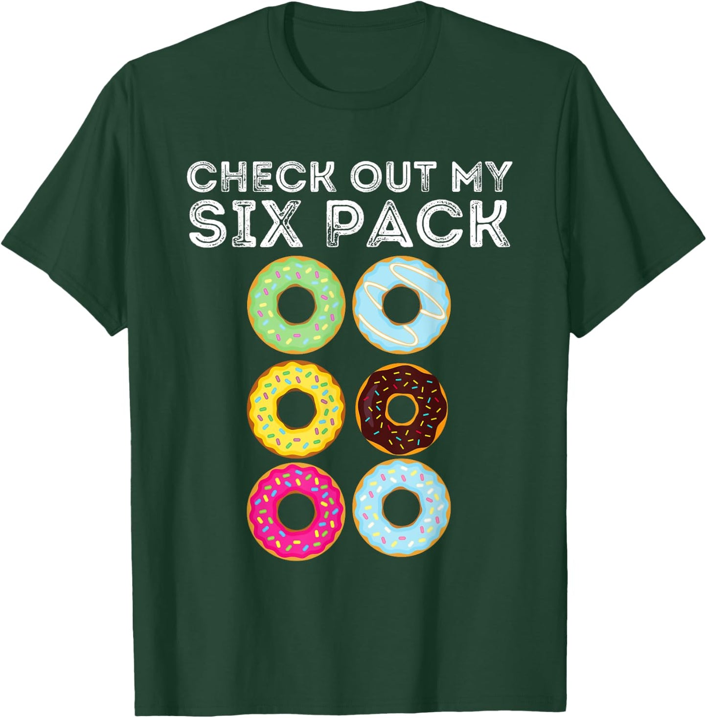 Check Out My Six Pack - Funny Donut Lover & Gym Gift T-Shirt - T-Shirt | Forest