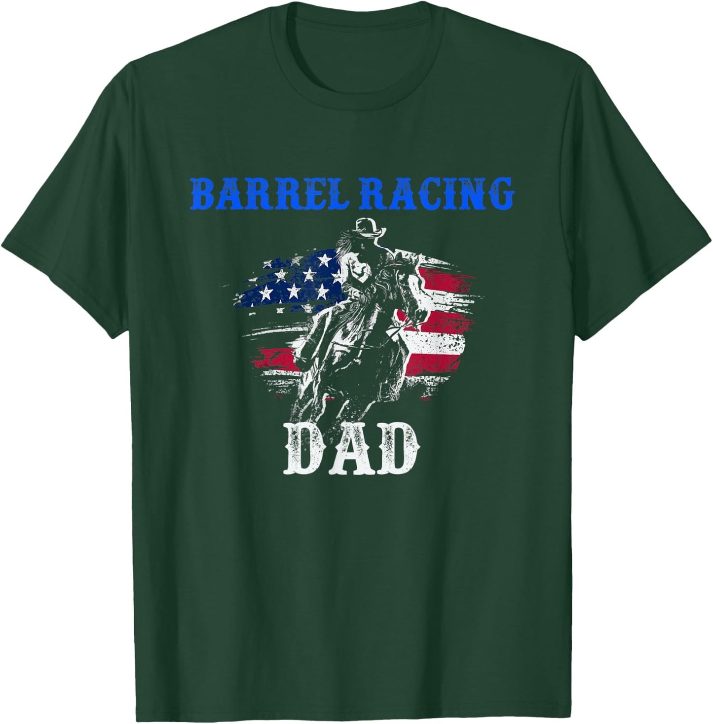 Barrel Racing Dad - Patriotic Horse Riding - Riding Gifts T-Shirt - T-Shirt | Forest