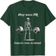 Hoy Saco Pr (pronto Todo Acabará) Calacas Chidas Gym T-Shirt - T-Shirt | Forest