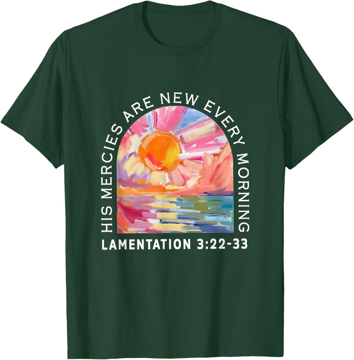 His Mercies Are New Every Morning Funny Christian Jesus T-Shirt - T-Shirt | Forest