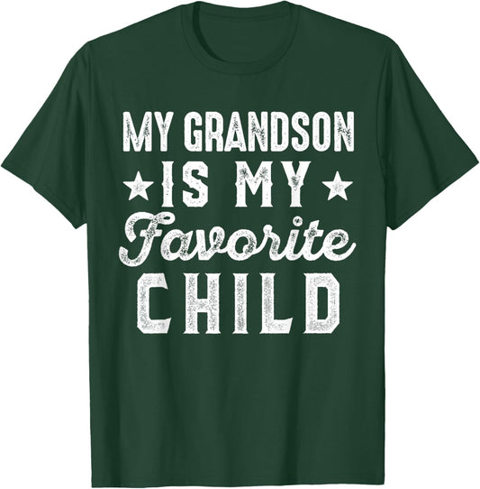 My Grandson is My Favorite Child Funny Grandpa Grandma T-Shirt - T-Shirt | Forest
