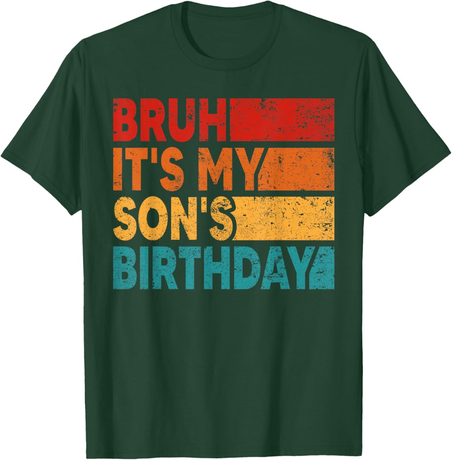 Bruh It's My Son's Birthday Vintage Birthday Son T-Shirt - T-Shirt | Forest
