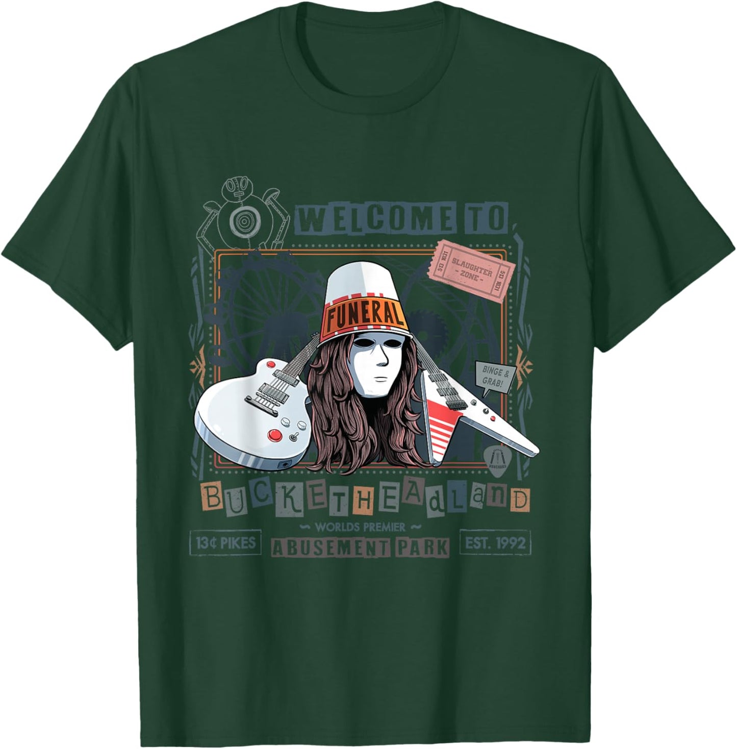 Welcome to Bucketheadland Pikes Amusement Park T-Shirt - T-Shirt | Forest