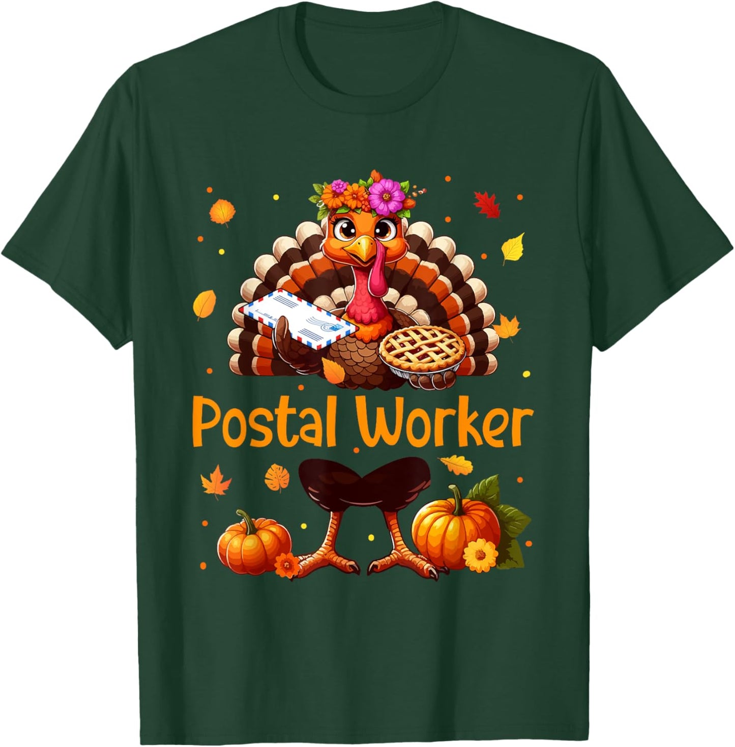 Postal Worker Job Thanksgiving Turkey Flowers Fall Pumpkins T-Shirt - T-Shirt | Forest