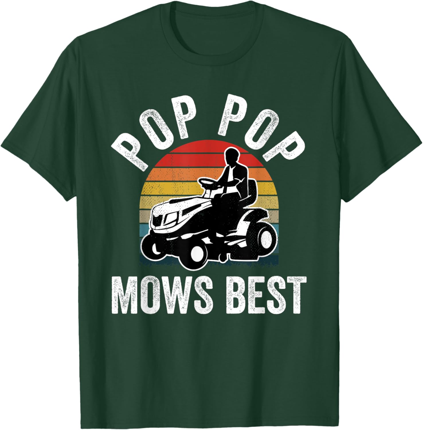 Pop Pop Mows Best Funny Gardener Lawn Care Father's Day T-Shirt - T-Shirt | Forest