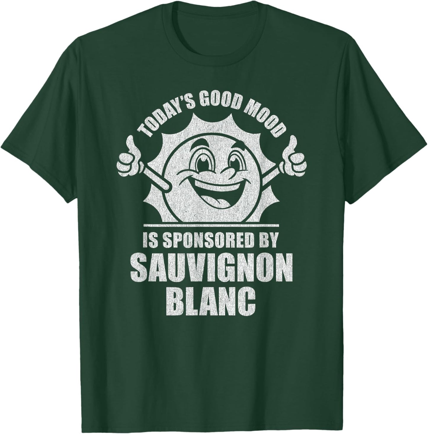 Funny Retro Vintage Today's Good Mood Sauvignon Blanc T-Shirt - T-Shirt | Forest