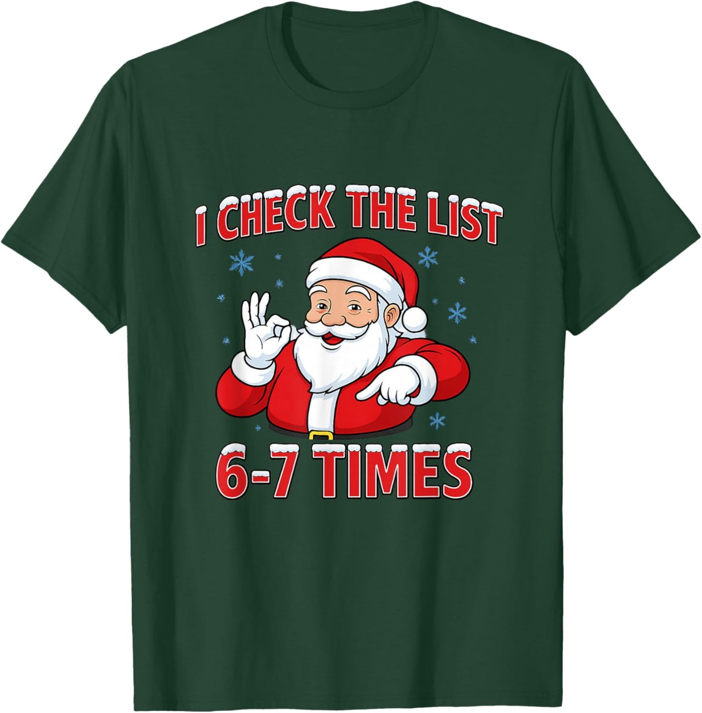 I Check The List 67 Times Santa Gen Z Slang Raunchy Meme Gag T-Shirt - T-Shirt | Forest