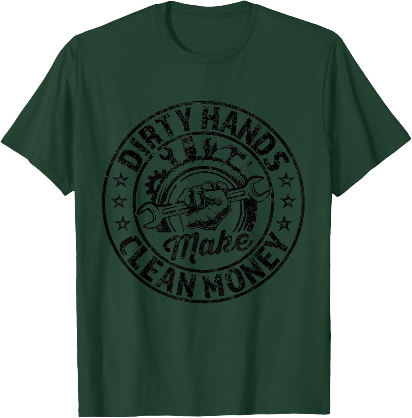 My Hands May Be Dirty But My Money Is Clean Mechanic Repair T-Shirt - T-Shirt | Forest