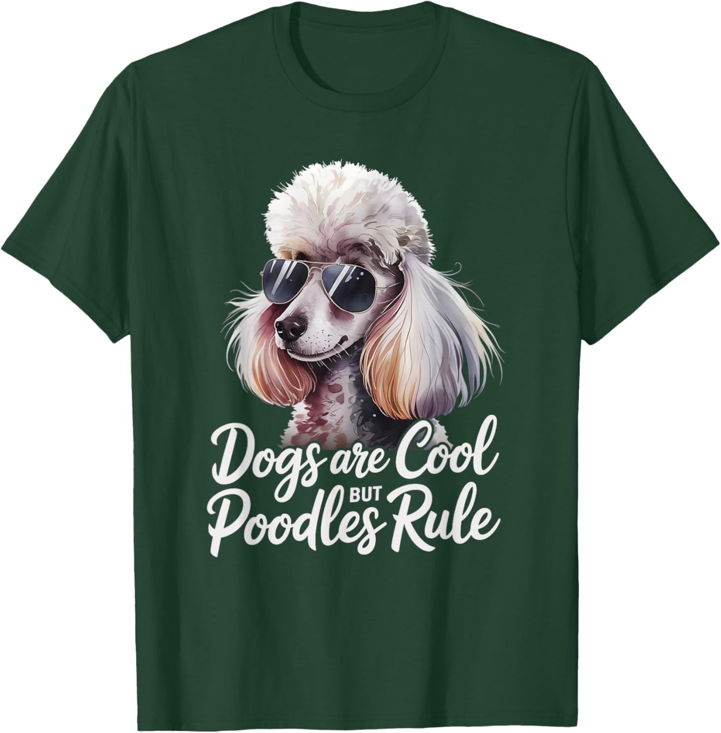 Poodle Lover Dogs Are Cool But Poodles Rule Poodle T-Shirt - T-Shirt | Forest