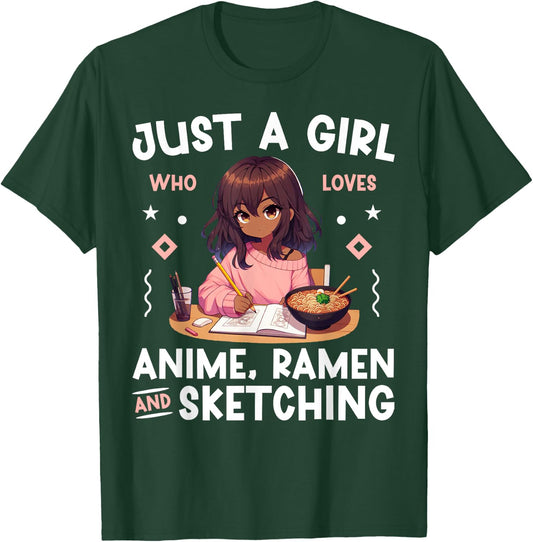 Just A Girl Who Loves Anime Ramen and Sketching Otaku T-Shirt - T-Shirt | Forest