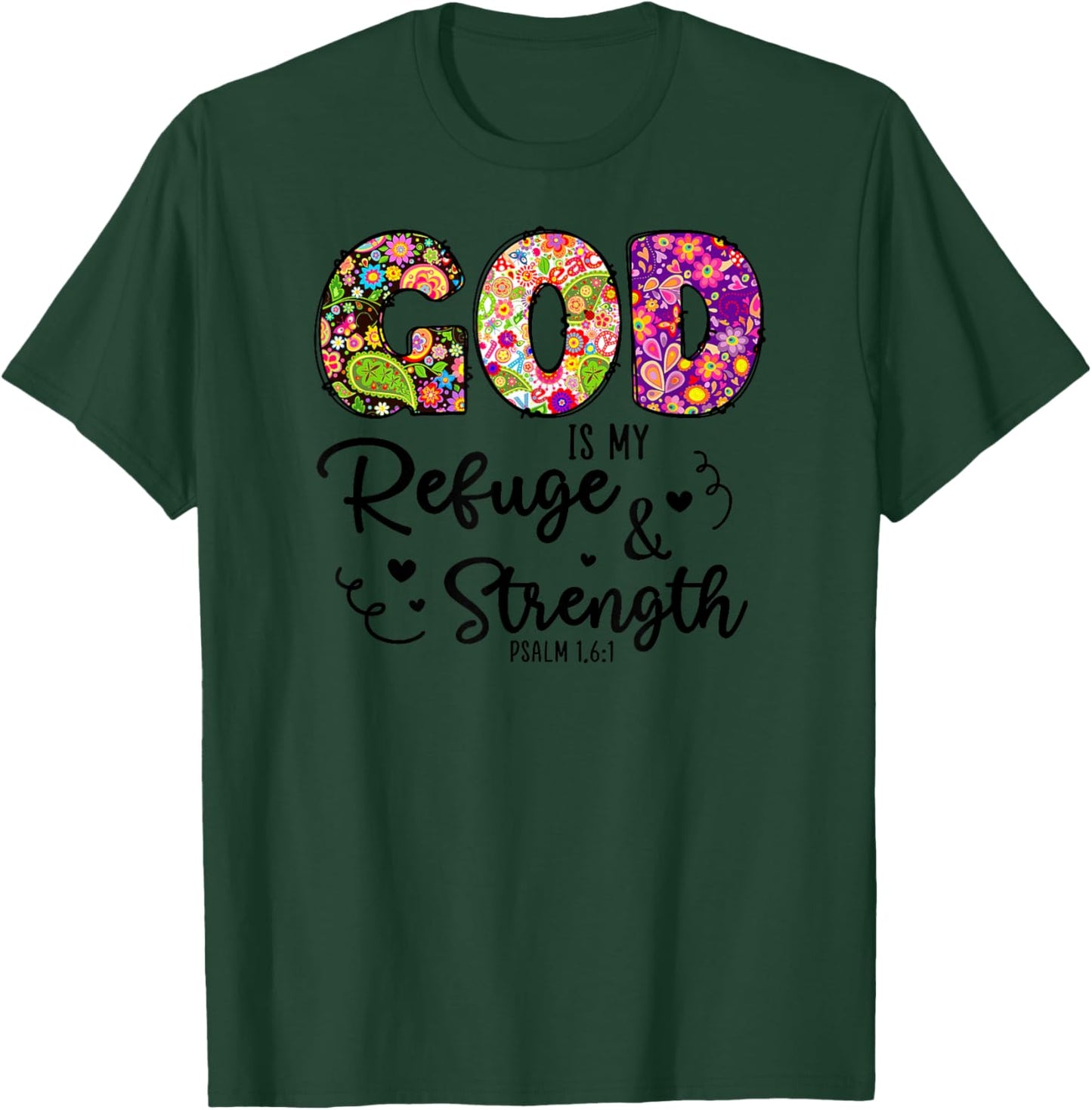 God is My Refuge and Strength Psalm 1,6:1 Christian Bible T-Shirt - T-Shirt | Forest