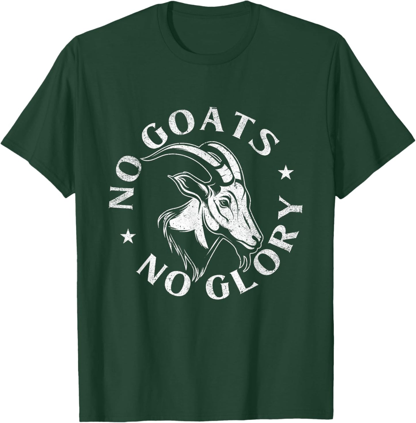 No Goats No Glory - Goat Lover Farmer Farm Animal Herder T-Shirt - T-Shirt | Forest