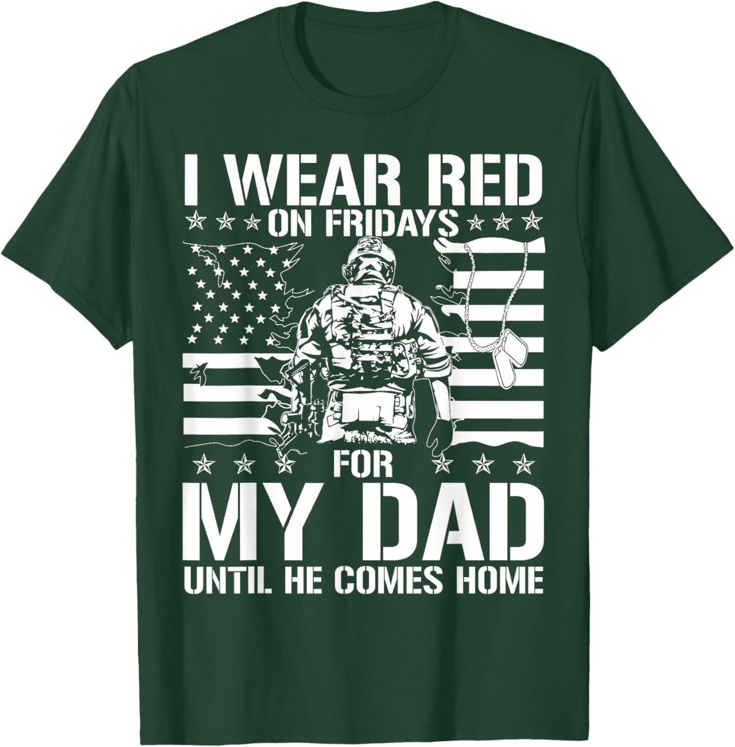 I Wear Red On Fridays For My Dad Until He Comes Home T-Shirt - T-Shirt | Forest